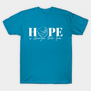 HOPE is Stronger Than Fear T-Shirt